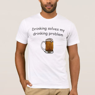 Beer T-Shirts - Funny Drinking Quotes Tees
