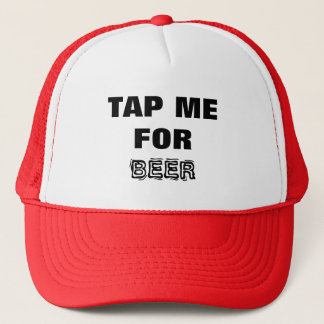 Beer- Tap Me for Beer! Black and White Trucker Hat