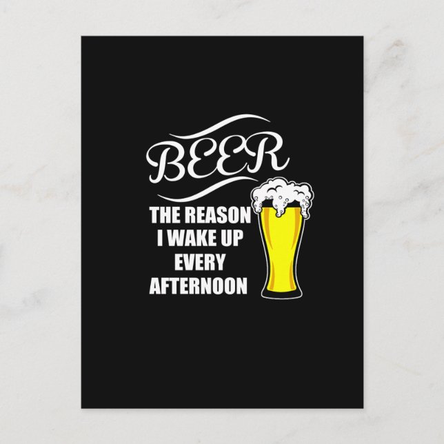 beer the reason i wake up every afternoon postcard (Front)