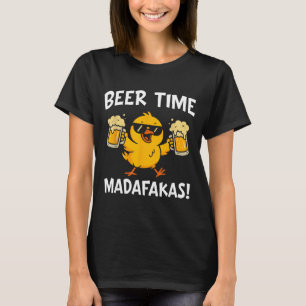 Beer Time Madafakas Funny Meme Duck With Beer Chic T-Shirt
