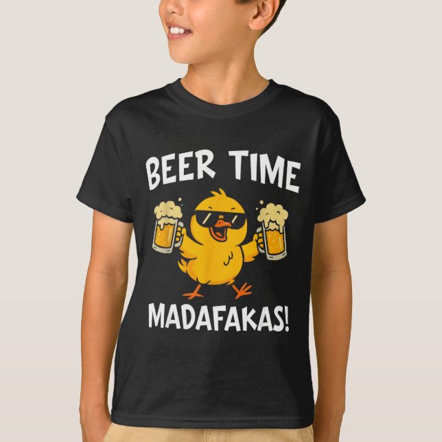 Beer Time Madafakas Funny Meme Duck With Beer Chic T-Shirt (Front)