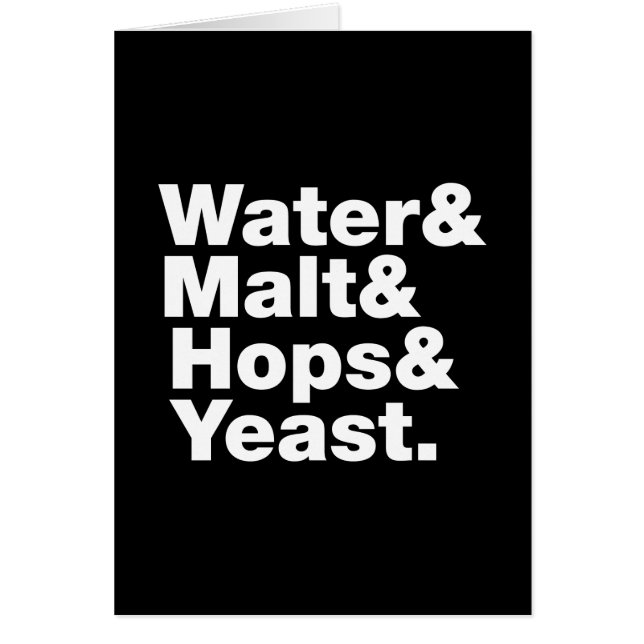 Beer = Water & Malt & Hops & Yeast. Card (Front)