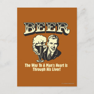 Beer: Way To Mans Heart Through Liver Postcard