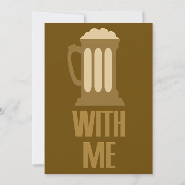 Beer With Me custom invitation (Front)