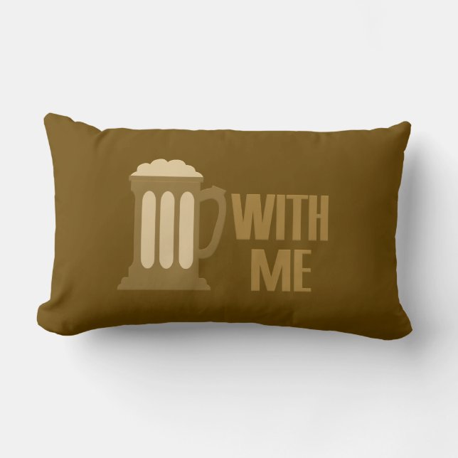 Beer With Me custom throw pillow (Front)