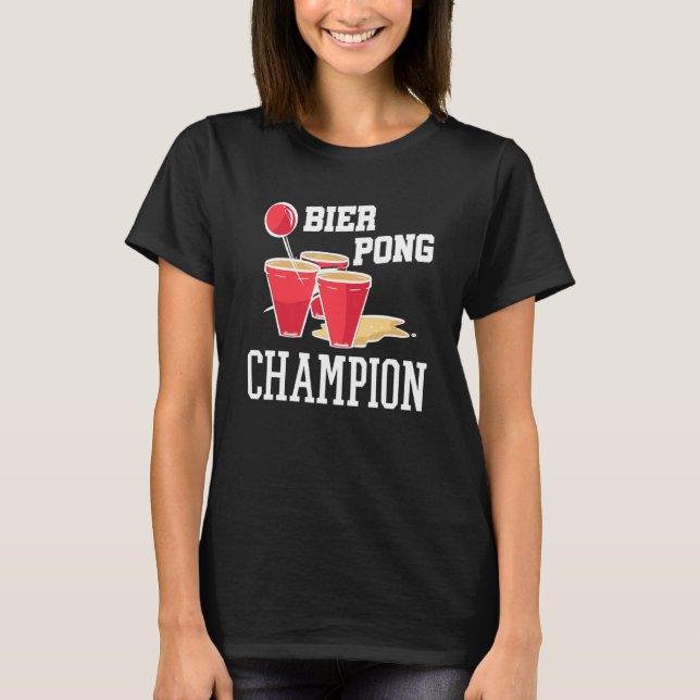 Beerpong  Drinking Game Beer Drinking Beer Pong Ch T-Shirt (Front)