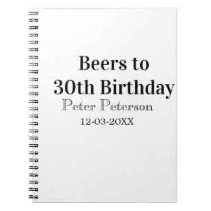 Beers to 30th birthday name date man stylishSimple Notebook