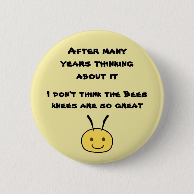 Bees knees 2 inch round button (Front)