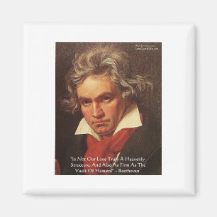 Beethoven "Of Heaven" Love Quote Gifts & Tees Magnet
