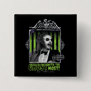 Beetlejuice   "Ghost With The Most" Portrait 2 Inch Square Button