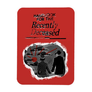 Beetlejuice Handbook for the Recently Deceased Magnet