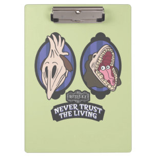 Beetlejuice   Maitlands "Never Trust The Living" Clipboard