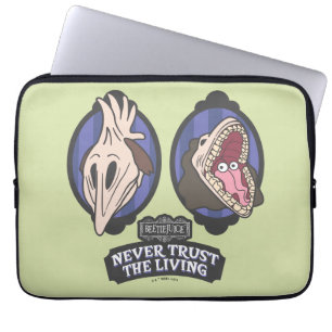 Beetlejuice   Maitlands "Never Trust The Living" Laptop Sleeve