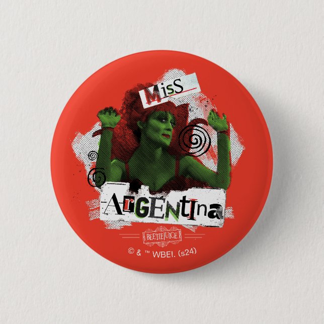 Beetlejuice | Miss Argentina 2 Inch Round Button (Front)