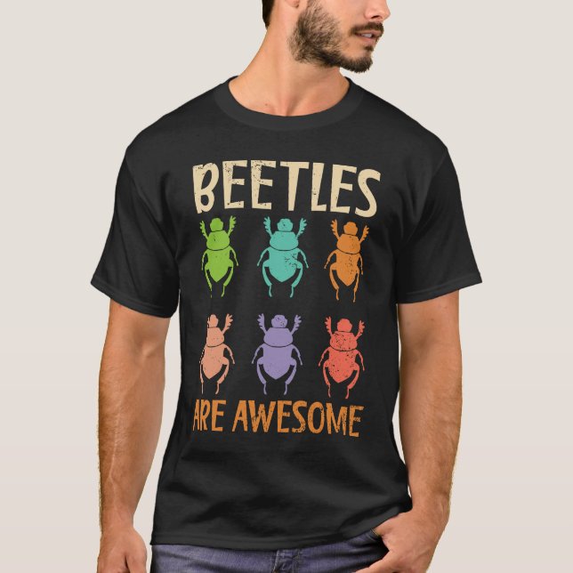 Beetles Are Awesome Insect Entomology Bug Hunter T-Shirt (Front)