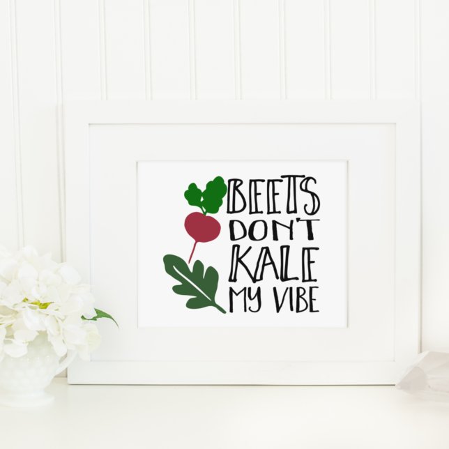 Beets Don't Kale My Vibe | Art Print (Creator Uploaded)