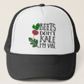 Beets Don't Kale My Vibe Trucker Hat (Front)