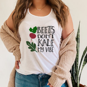 Beets Don't Kale My Vibe Women's Tank Top