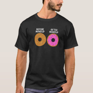Before After Makeup Artist Cosmetologist Doughnut T-Shirt
