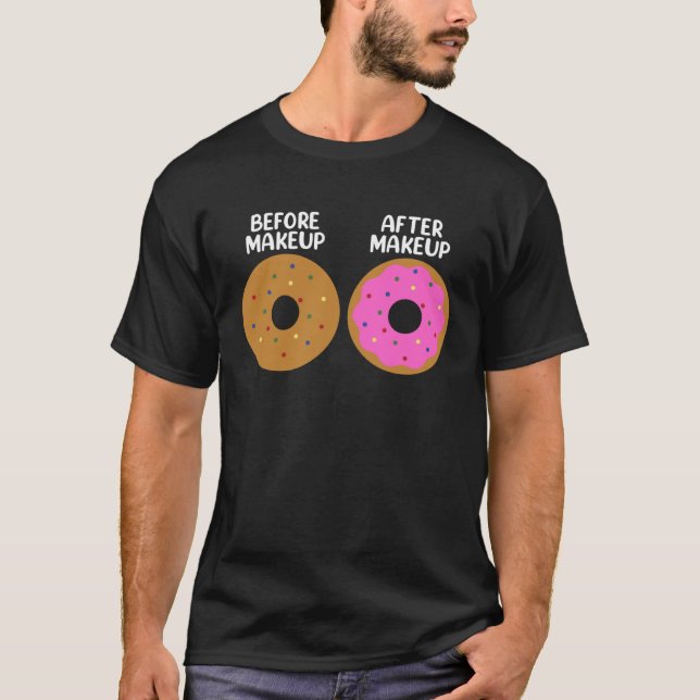 Before After Makeup Artist Cosmetologist Doughnut T-Shirt (Front)