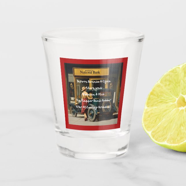 Before Bonnie & Clyde Texas had Rebecca & Otis Shot Glass (Front)