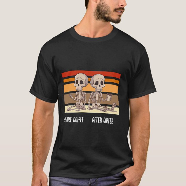 Before Coffee After Coffee Funny Skeleton Meme Ret T-Shirt (Front)