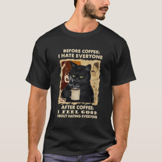 Before Coffee I E Everyone After Coffee Black Cat T-Shirt