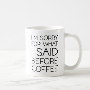 Before Coffee Mug