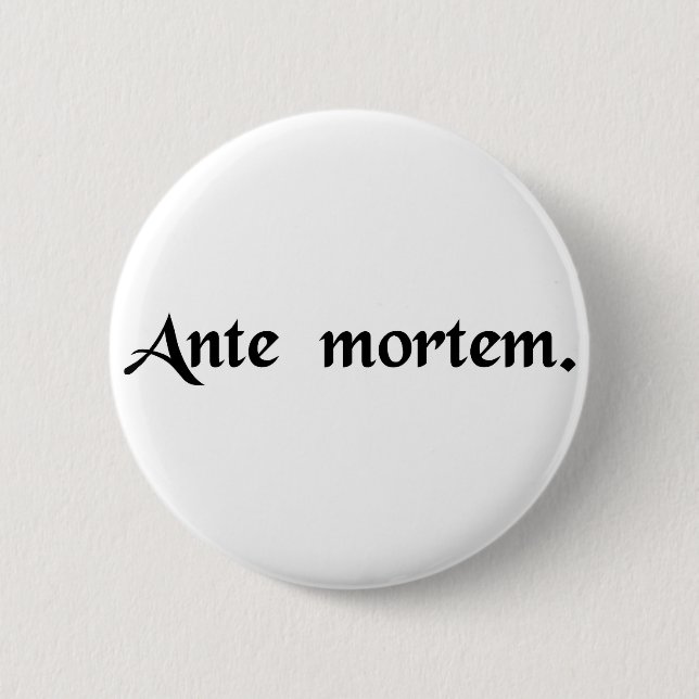 Before death 2 inch round button (Front)