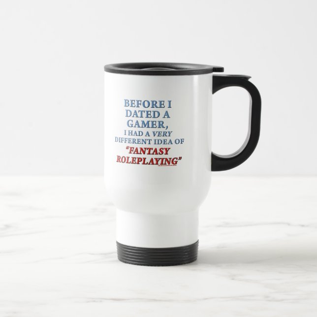 Before I Dated a Gamer Travel Mug (Right)
