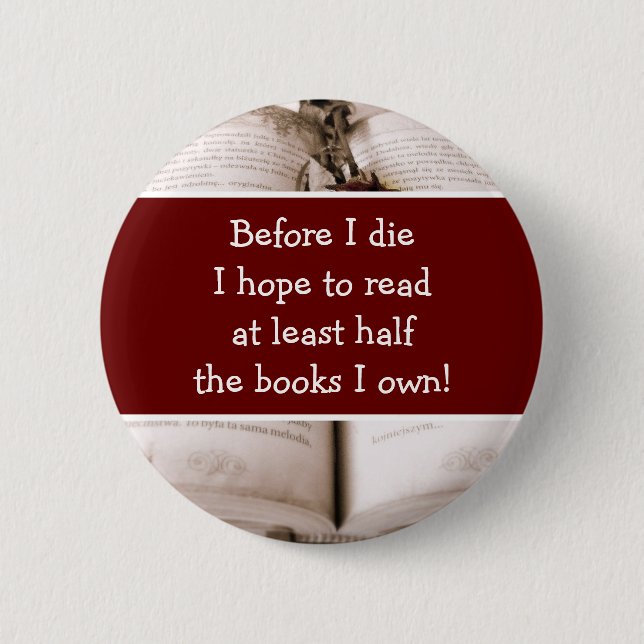 Before I die, book lover, 2 Inch Round Button (Front)