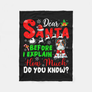 Before I Explain How Much You Know Xmas Papillon O Fleece Blanket