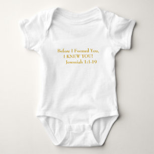 Before I Formed You,I KNEW YOU!     Jeremiah 1:... Baby Bodysuit