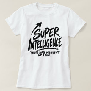 Before Super Intelligence was thing Retro Tech Fun T-Shirt