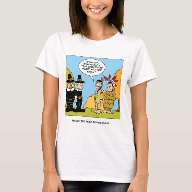 Before The First Thanksgiving T-Shirt (Front)