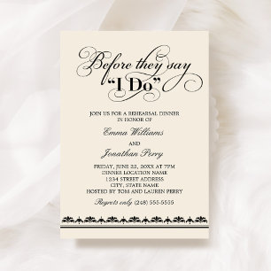 Before They Say I Do Ivory Rehearsal Dinner Invitation