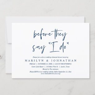 Before They Say "I Do", Wedding Rehearsal Dinner Invitation
