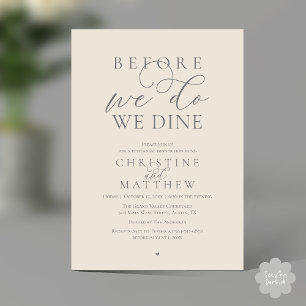 Before we do, we dine, Classy Rehearsal Dinner Invitation