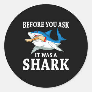 Before You Ask It Was A Shark Leg Amputee Amputati Classic Round Sticker