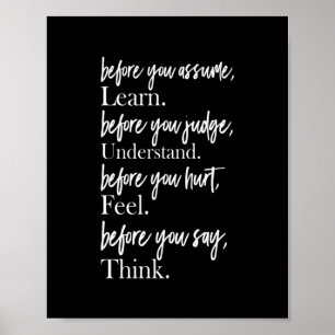before you assume learn before you judge understan poster