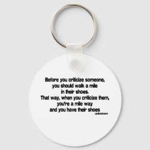 Before You Criticize quote Keychain