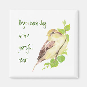 Begin Each Day Grateful Heart Motivational Sparrow Magnet
