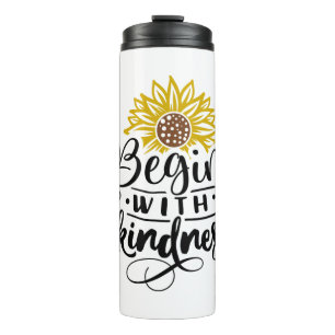 Begin With Kindness Thermal Tumbler