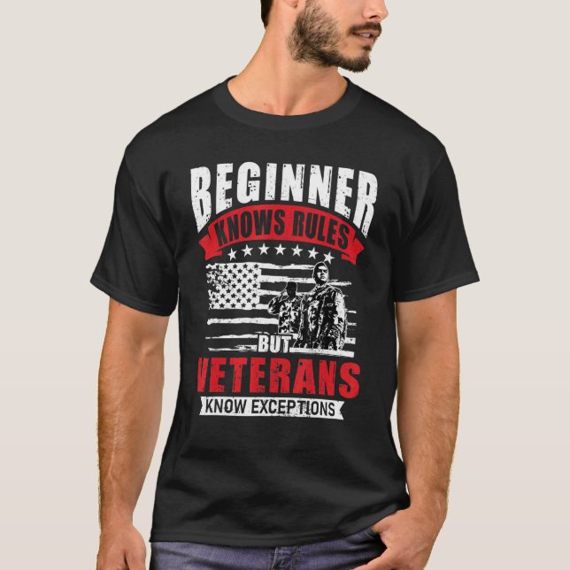 Beginner Knows Rules But Veterans Know Exceptions T-Shirt (Front)