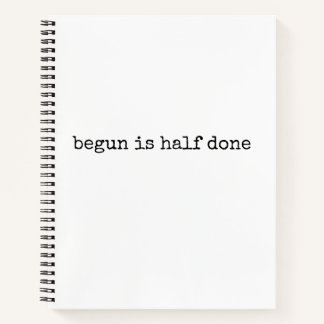 Begun Is Half Done, Journal