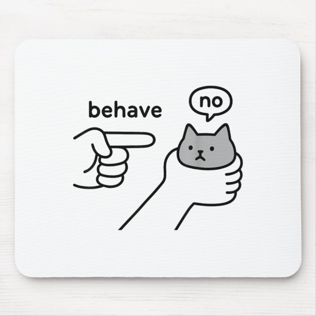 Behave No Funny Cat Meme Cartoon Design  Mouse Pad (Front)