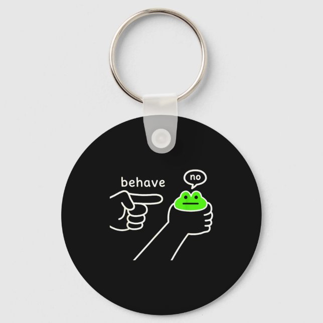 Behave No Funny Frog Meme Humor  Keychain (Front)