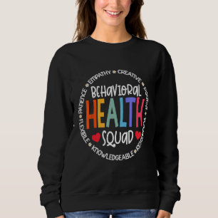 Behavioral Health Squad Specialist Behavior Analys Sweatshirt