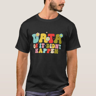Behaviour Analyst ABA Therapist Data or It Didn't  T-Shirt