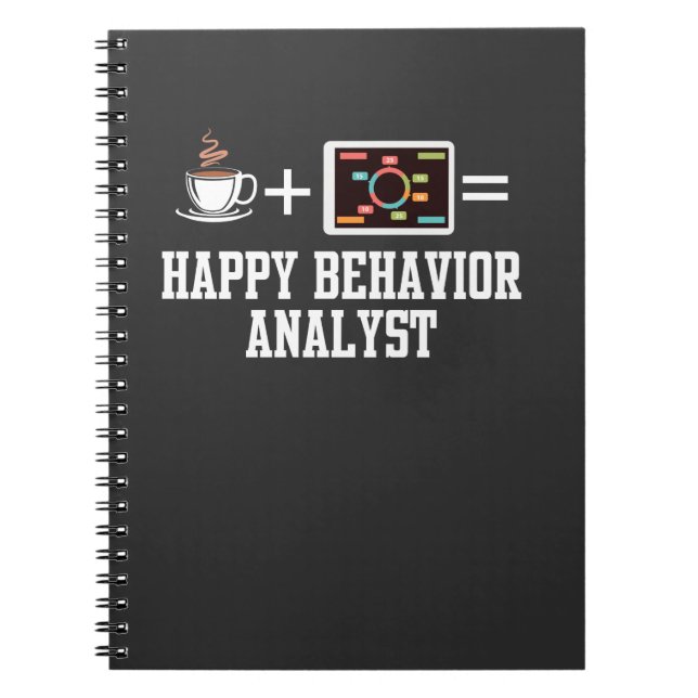 Behaviour analyst shirt for BCBA BCaBA RBT student Notebook (Front)